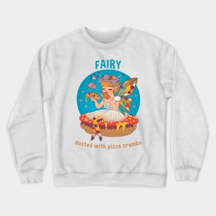 Fairy Dusted with Pizza Crumbs Funny Food Retro Anime Crewneck Sweatshirt